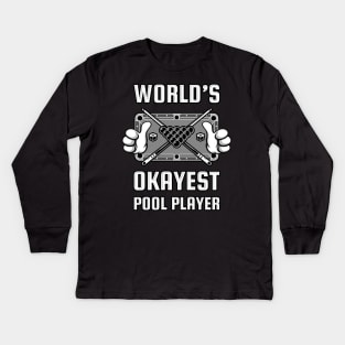 WORLD'S OKAYEST POOL PLAYER Kids Long Sleeve T-Shirt